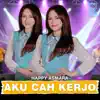 Happy Asmara - Aku Cah Kerjo - Single